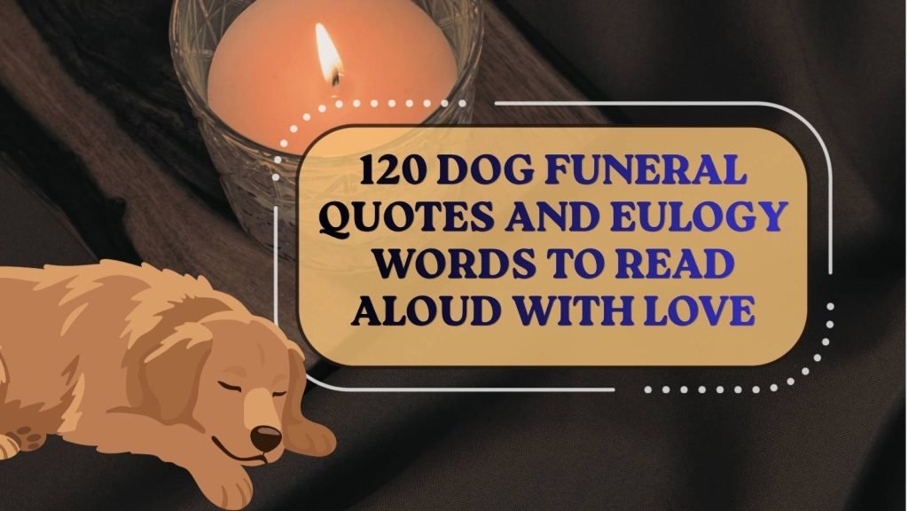 Dog Funeral Quotes and Eulogy Words