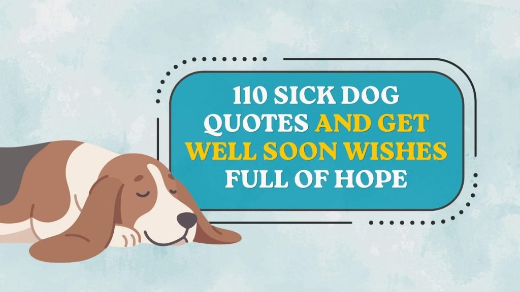 Sick Dog Quotes and Get Well Soon Wishes