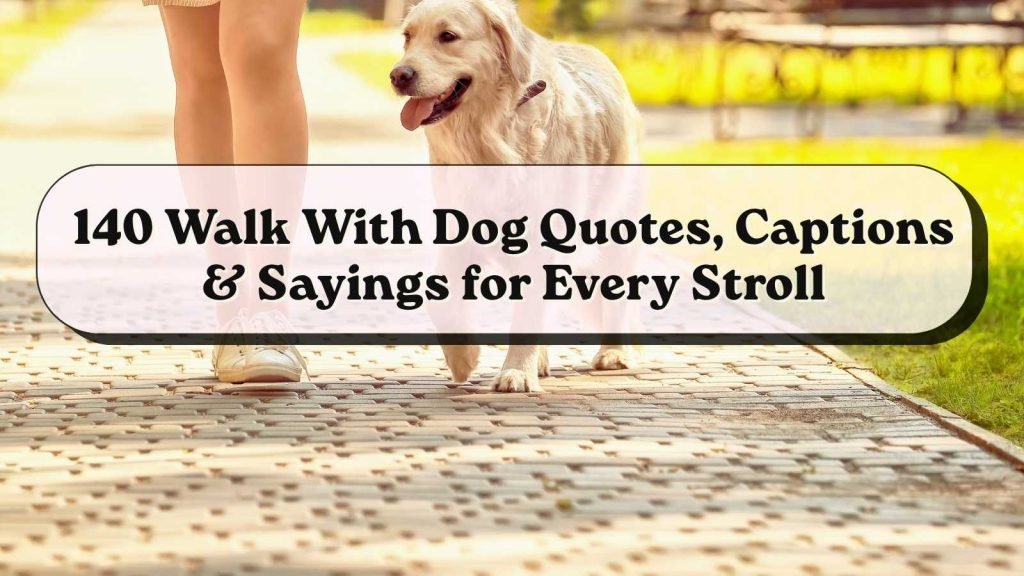 Walk With Dog Quotes titile